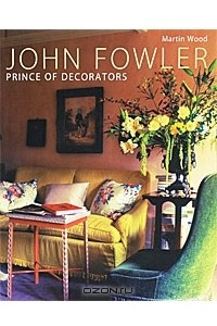 Книга John Fowler: Prince of Decorators