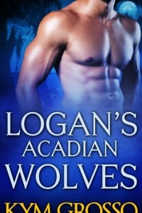 Книга Logan's Acadian Wolves