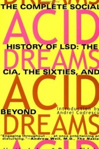 Книга Acid Dreams: The Complete Social History of LSD