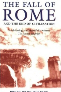 Книга The Fall of Rome: And the End of Civilization
