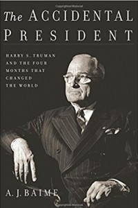 Книга The Accidental President: Harry S. Truman and the Four Months That Changed the World