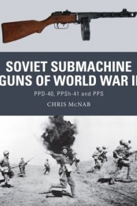 Книга Soviet Submachine Guns of World War II