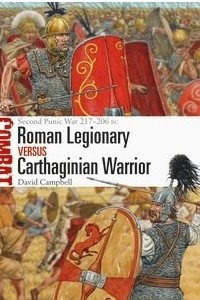 Книга Roman Legionary vs Carthaginian Warrior: Second Punic War 217–206 BC