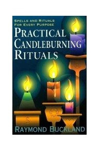 Книга Practical Candleburning Rituals: Spells and Rituals for Every Purpose