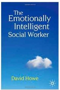 Книга The Emotionally Intelligent Social Worker