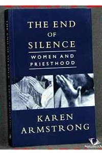 Книга The End of Silence: Women and Priesthood