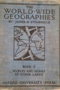 Книга The World-Wide Geographies. Book II. Peoples and Homes of Other Lands