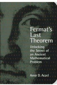 Книга Fermat's Last Theorem: Unlocking the Secret of an Ancient Mathematical Problem