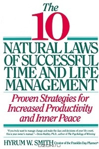 Книга The 10 Natural Laws of Successful Time and Life Management