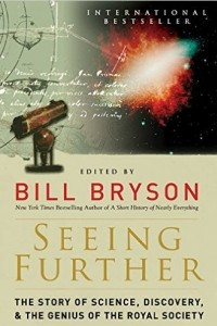Книга Seeing Further: The Story of Science, Discovery, and the Genius of the Royal Society