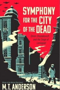Книга Symphony for the City of the Dead: Dmitri Shostakovich and the Siege of Leningrad