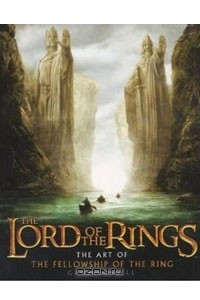 Книга The Art of The Fellowship of the Ring (The Lord of the Rings)
