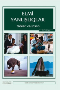 Книга Elmi yanlışlıqlar-təbiət və insan