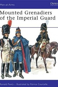 Книга Mounted Grenadiers of the Imperial Guard