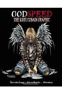 Книга Godspeed: Kurt Cobain Graphic Novel