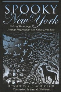 Книга Spooky New York: Tales of Hauntings, Strange Happenings, and Other Local Lore (Spooky)