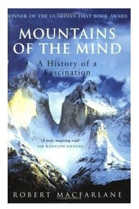 Книга Mountains of the Mind: A History of a Fascination