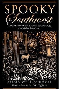 Книга Spooky Southwest: Tales of Hauntings, Strange Happenings, and Other Local Lore (Spooky)