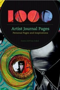 Книга 1,000 Artist Journal Pages: Personal Pages and Inspirations (1000 Series)