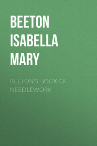 Книга Beeton's Book of Needlework