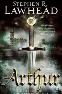 Книга Arthur: Book Three of the Pendragon Cycle