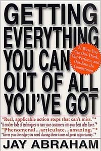 Книга Getting Everything You Can Out of All You'Ve Got: 21 Ways You Can Out-Think, Out-Perform, and Out-Earn the Competition