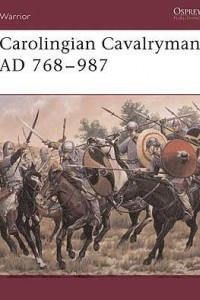 Книга Carolingian Cavalryman AD 768–987