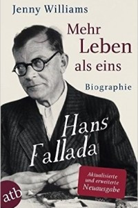 Книга Mehr Leben als eins, Biographie Hans Fallada