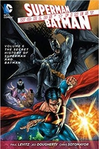 Книга Worlds' Finest Vol. 6: The Secret History of Superman and Batman (The New 52)