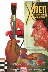 Книга X-Men Legacy Volume 2: Invasive Exotics