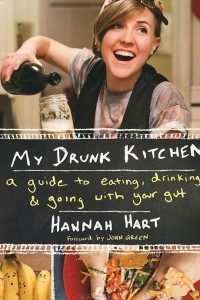 Книга My Drunk Kitchen: A Guide to Eating, Drinking, and Going with Your Gut