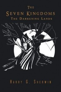 Книга The Seven Kingdoms : The darkening lands