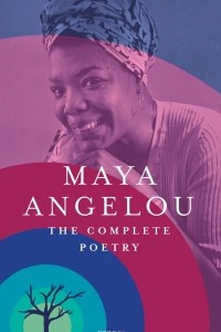 Книга MAYA ANGELOU: COMPLETE POETRY