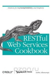 Книга RESTful Web Services Cookbook: Solutions for Improving Scalability and Simplicity