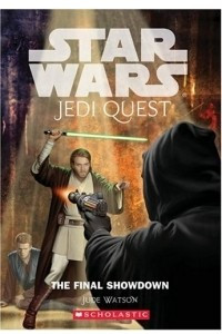Книга The Final Showdown (Star Wars Jedi Quest #10)
