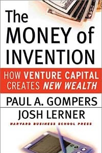Книга The Money of Invention: How Venture Capital Creates New Wealth
