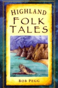 Книга Highland Folk Tales