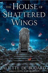Книга The House of Shattered Wings