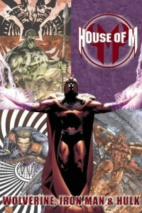 Книга House of M: Wolverine, Iron Man & Hulk