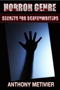 Книга Horror Genre Secrets For Screenwriters: Your Next Scary Movie Made Scarier