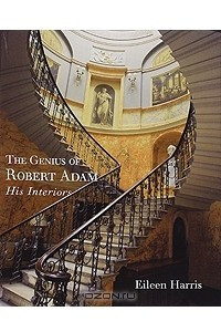 Книга The Genius of Robert Adam: His Interiors