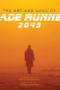 Книга The Art and Soul of Blade Runner 2049