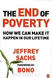 Книга The End of Poverty: How We Can Make It Happen in Our Lifetime