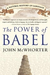 Книга The Power of Babel: A Natural History of Language