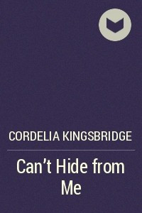 Книга Can't Hide from Me