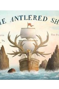 Книга The Antlered Ship