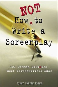 Книга How Not to Write a Screenplay: 101 Common Mistakes Most Screenwriters Make