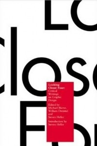Книга Looking Closer: Bk. 4: Critical Writings on Graphic Design