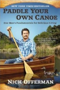 Книга Paddle Your Own Canoe: One Man's Fundamentals for Delicious Living