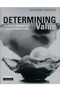 Книга Determining Value: Valuation Models and Financial Statements